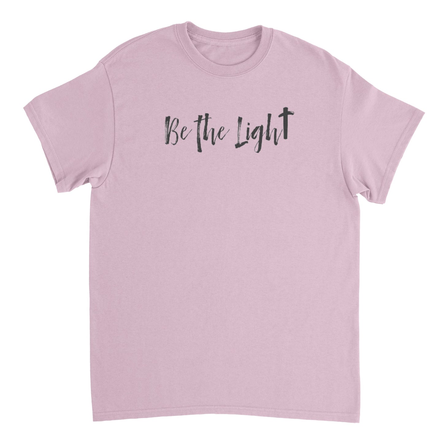 Be the Light - Front / Be Kind On Back